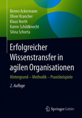 Kniha Erfolgreicher Wissenstransfer in Agilen Organisationen Oliver Krancher