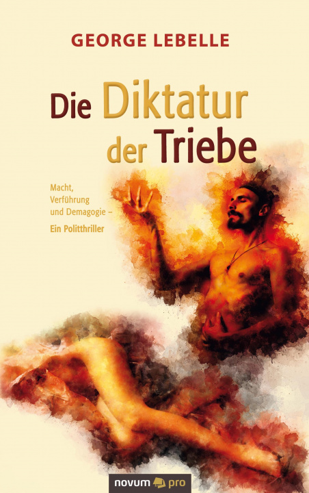 Kniha Die Diktatur der Triebe 