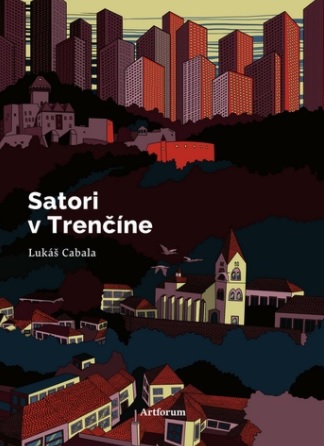 Kniha Satori v Trenčíne Lukáš Cabala