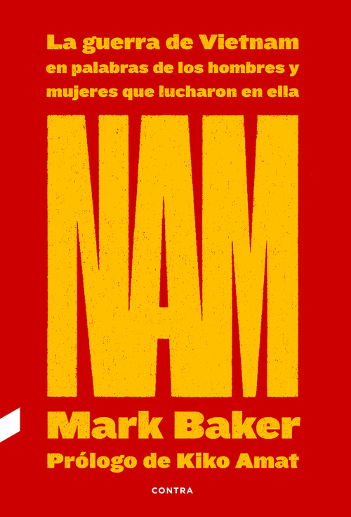 Audio NAM: La guerra de Vietnam en palabras de los hombres y mujeres que lucharon en e MARK BAKER