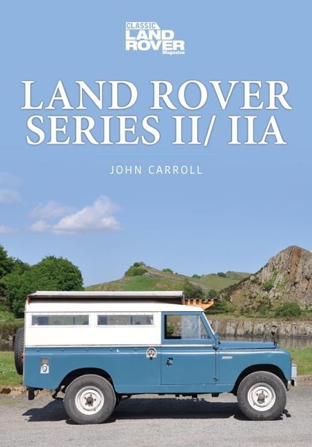 Könyv LAND ROVER SERIES II/IIA John Carroll
