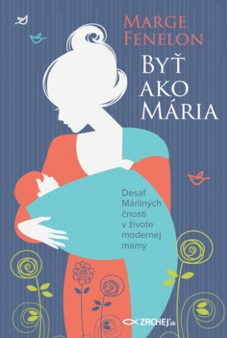 Kniha Byť ako Mária Marge Fenelon
