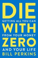 Kniha Die with Zero Bill Perkins