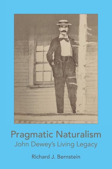 Kniha Pragmatic Naturalism Richard J. Bernstein