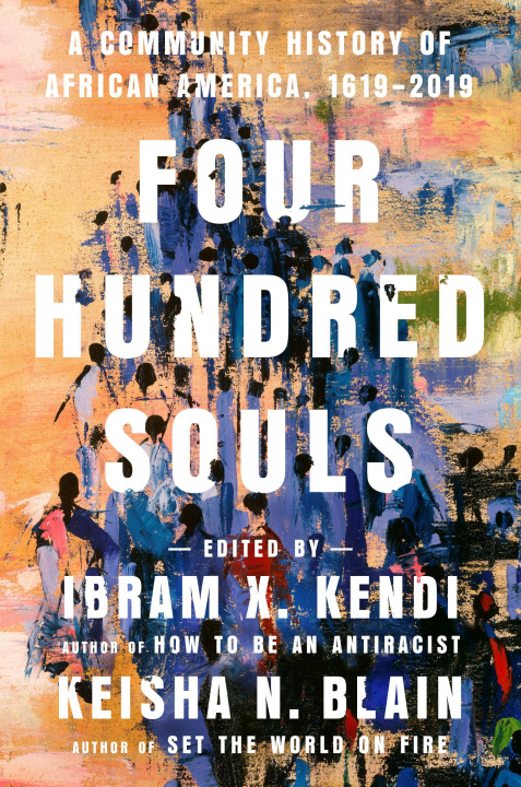 Carte Four Hundred Souls: A Community History of African America, 1619-2019 