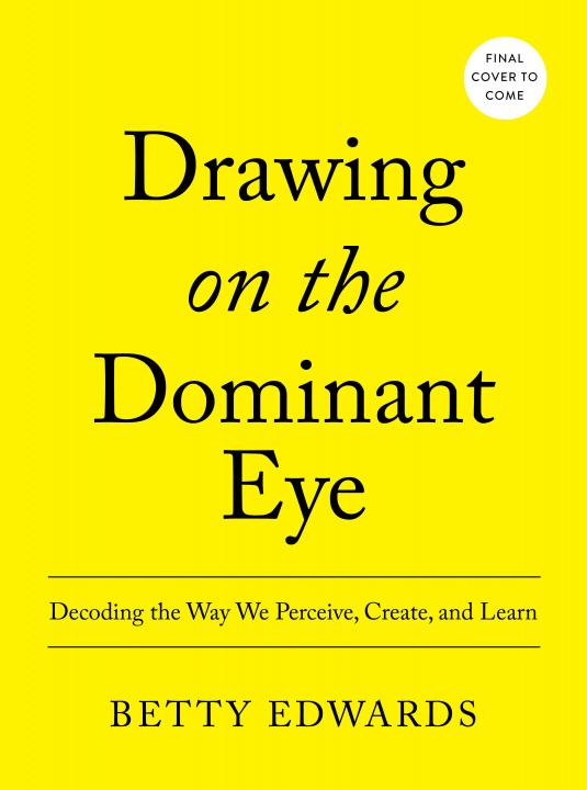 Книга Drawing on The Dominant Eye Betty Edwards
