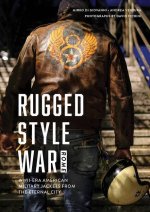 Книга Rugged Style War - Rome: WWII-Era American Military Jackets from the Eternal City Andrea Ventura