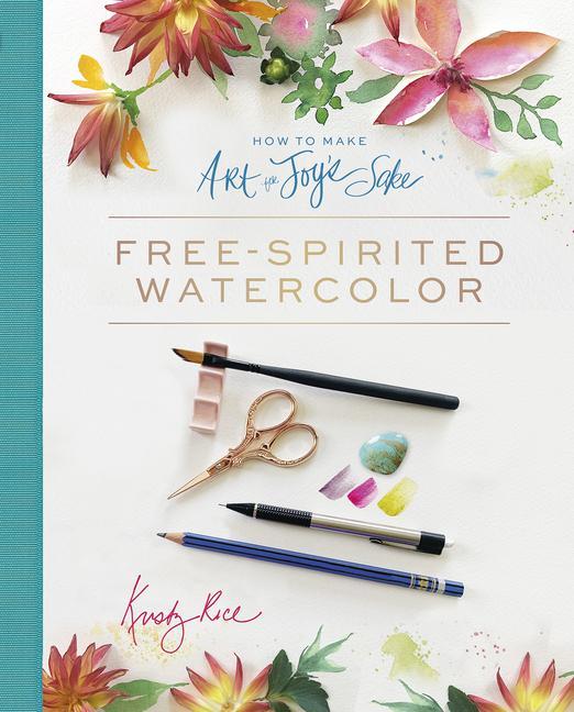 Книга How to Make Art for Joy's Sake: Free-Spirited Watercolor Amy Palmer