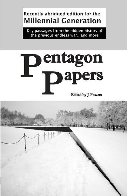 Carte Pentagon Papers: Recently Abridged Edition for the Millennial Generation J. Powers