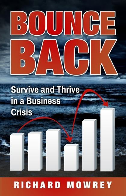 Carte Bounce Back: Survive and Thrive in a Business Crisis 