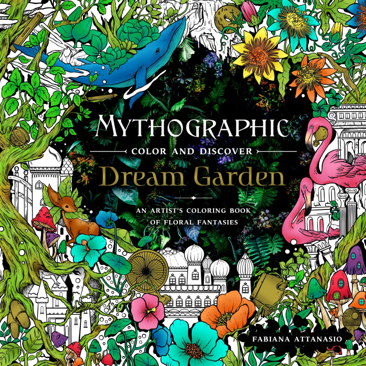 Книга Mythographic Color and Discover: Dream Garden Fabiana Attanasio