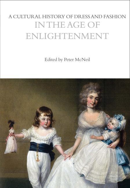 Kniha Cultural History of Dress and Fashion in the Age of Enlightenment 