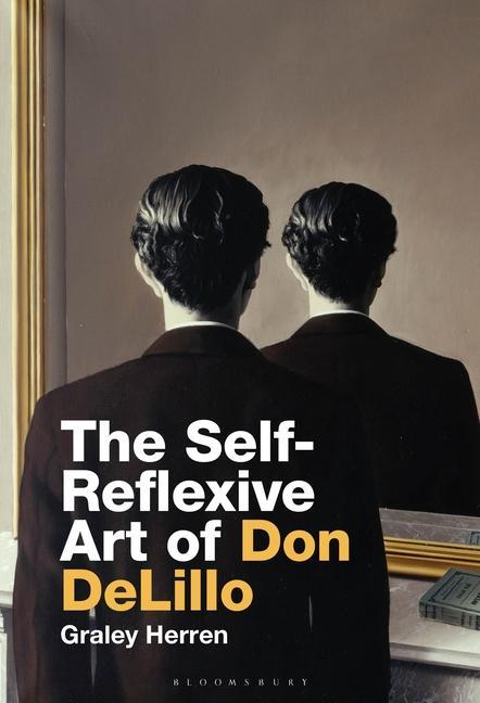 Könyv Self-Reflexive Art of Don DeLillo 