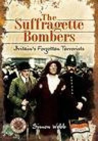 Książka Suffragette Bombers Simon Webb