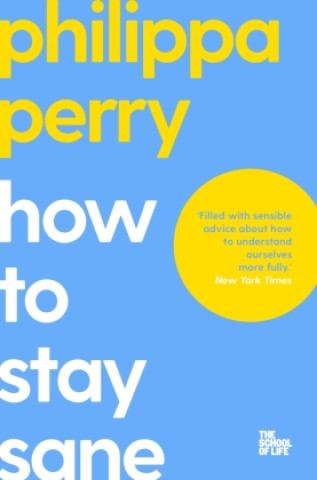Kniha HOW TO STAY SANE PHILIPPA PERRY