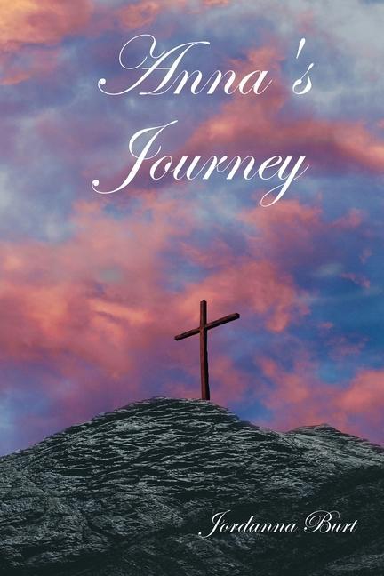 Knjiga Anna's Journey Jordanna N. Burt