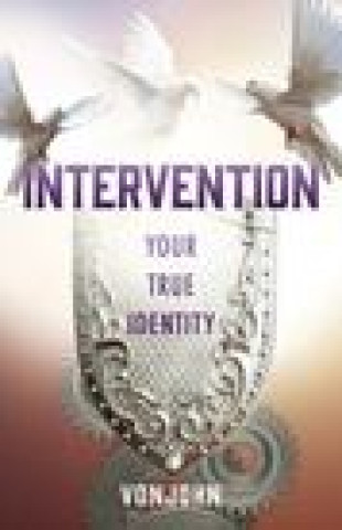 Knjiga Intervention: Your True Identity Vonjohn