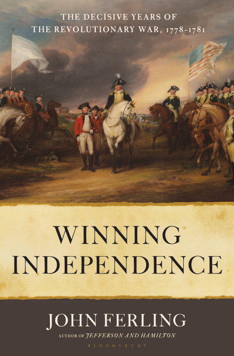 Kniha Winning Independence: The Decisive Years of the Revolutionary War, 1778-1781 