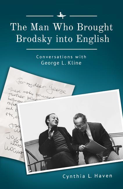 Kniha Man Who Brought Brodsky into English Cynthia L. Haven