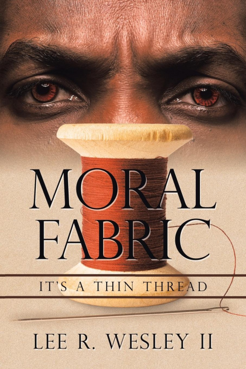 Knjiga Moral Fabric Wesley  Lee R.  II