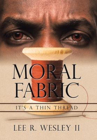 Knjiga Moral Fabric Wesley  Lee R.  II