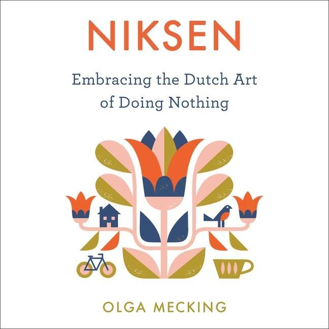 Digital Niksen: Embracing the Dutch Art of Doing Nothing 