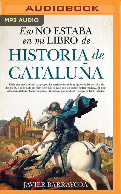 Digital Eso No Estaba En Mi Libro de Historia de Catalu?a (Narración En Castellano) Chema Agulló