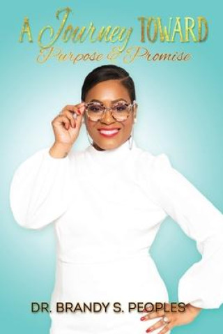 Knjiga A Journey Toward Purpose and Promise Mmadhouse Media