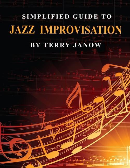 Knjiga Simplified Guide to Jazz Improvisation: Linear and Non-Linear Terry Janow