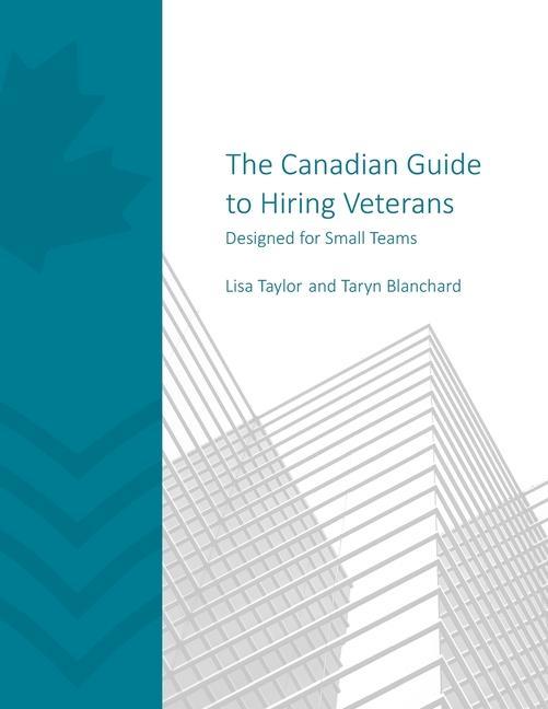 Kniha Canadian Guide to Hiring Veterans Taryn Blanchard