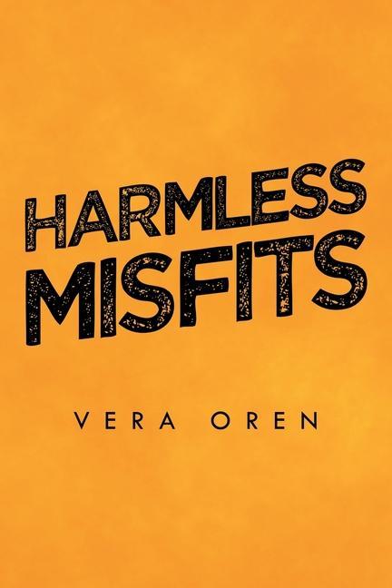 Book Harmless Misfits Vera Oren