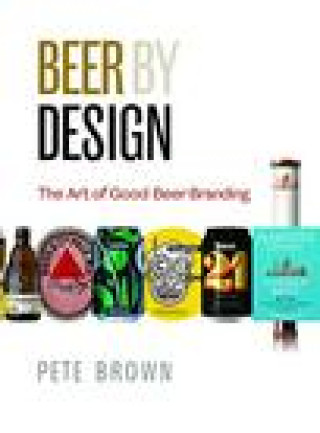 Kniha Beer by Design Pete Brown