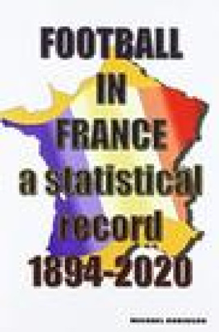Könyv Football in France 1894-2020 Michael Robinson
