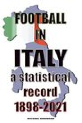 Kniha Football in Italy 1898-2021 Michael Robinson