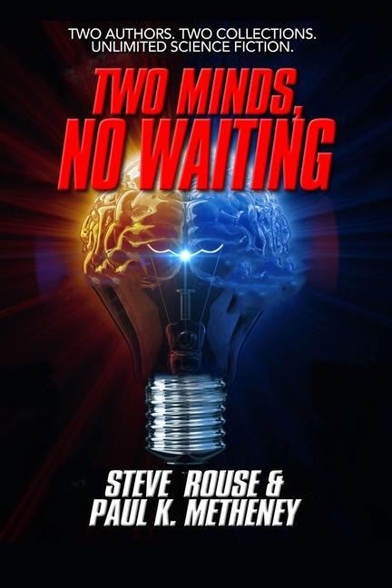 Knjiga Two Minds, No Waiting Paul K. Metheney