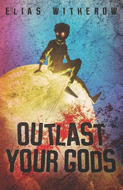 Kniha Outlast Your Gods Thought Catalog