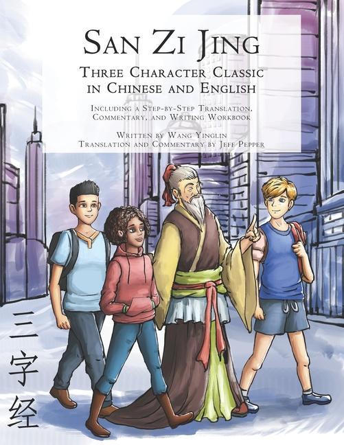 Kniha San Zi Jing - Three Character Classic in Chinese and English Jeff Pepper