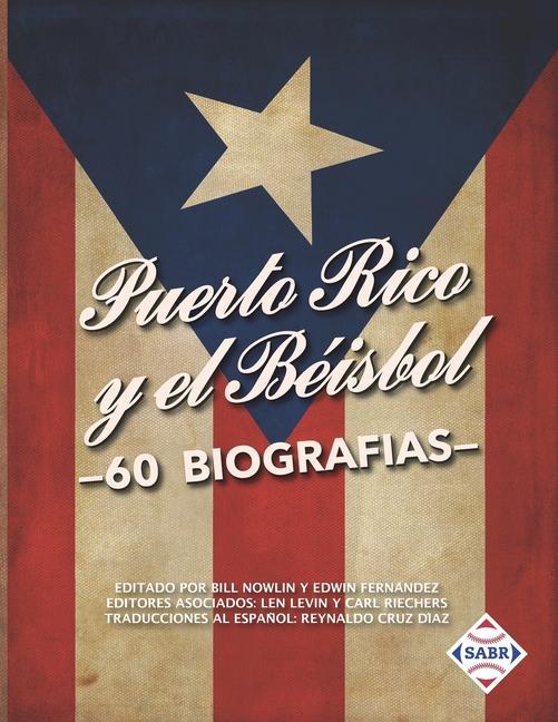 Könyv Puerto Rico y el Béisbol: 60 Biografías Len Levin