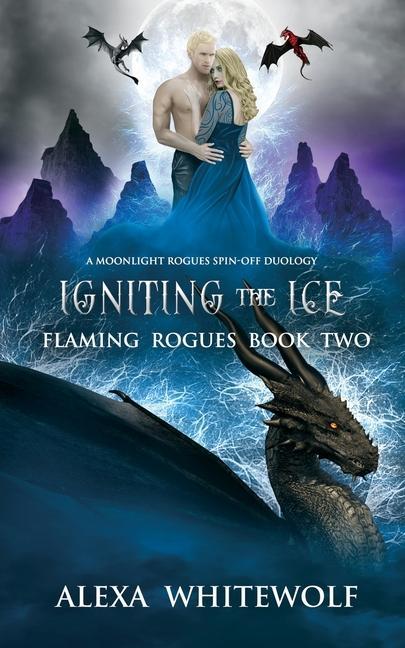 Kniha Igniting the Ice: A Dragon Shifter Fated Mates Novel 