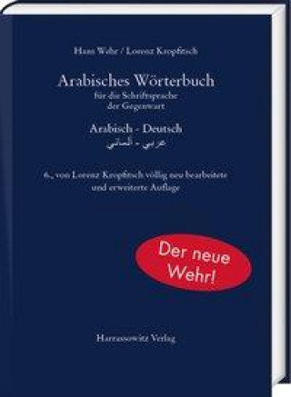 Könyv Arabisches Wörterbuch für die Schriftsprache der Gegenwart Lorenz Kropfitsch