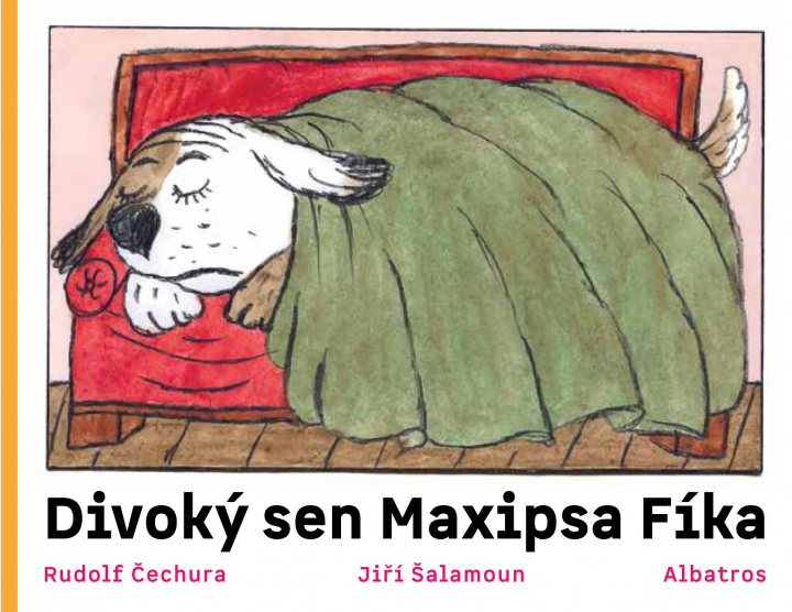 Könyv Divoký sen maxipsa Fíka Rudolf Čechura