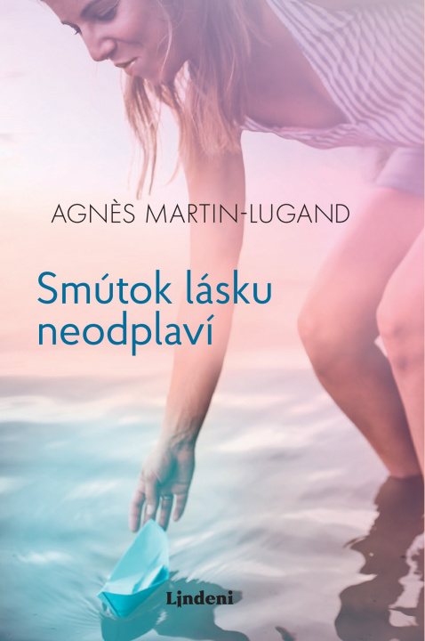 Kniha Smútok lásku neodplaví Agnes Martin-Lugand