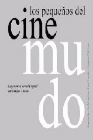 Könyv Los pequeños del cine mudo ASOC.MAESTROS ROSA SENSAT REGGIO CHILDRE