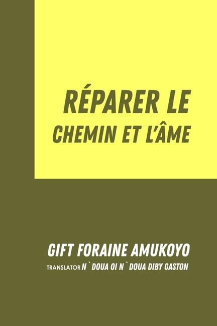 Kniha Reparer Le Chemin Et L'Ame N`doua Diby Gaston