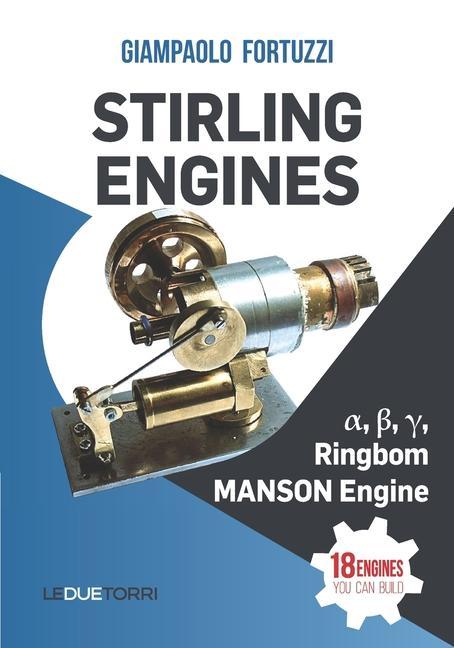 Knjiga STIRLING ENGINES &#945;, &#946;, &#947;, Ringbom, MANSON Engine: 18 engines you can build 
