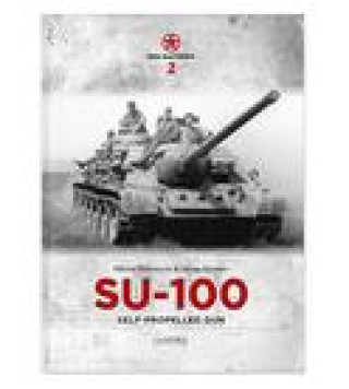 Knjiga Red Machines 2: SU-100 Self-Propelled Gun James Kinnear