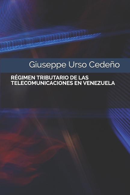 Buch Régimen Tributario de Las Telecomunicaciones En Venezuela 