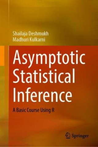 Knjiga Asymptotic Statistical Inference Madhuri Kulkarni