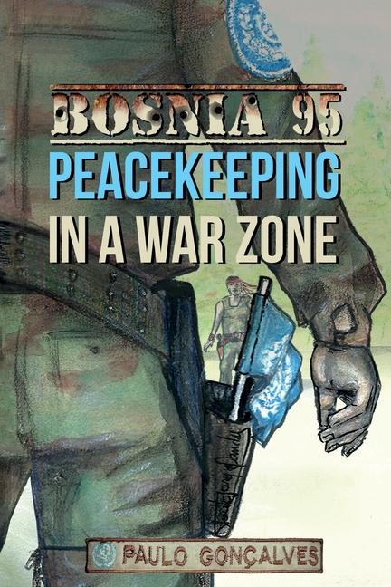 Könyv Bosnia 95: Peacekeeping in a War zone 