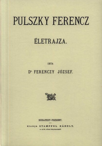 Buch Pulszky Ferencz életrajza Ferenczy József